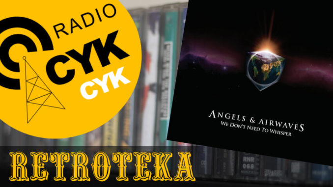 Retroteka Angels & Airwaves - We Don't Need To Whisper